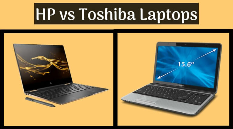 HP vs Toshiba Laptops – Two Big Brands Comparison (2021 update)